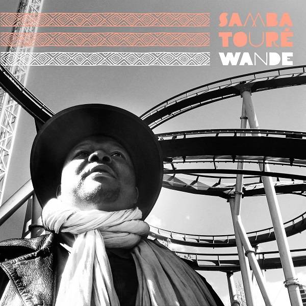 WANDE de SAMBA TOURE, nouvel album du collaborateur de la légende malienne Ali Farka Touré