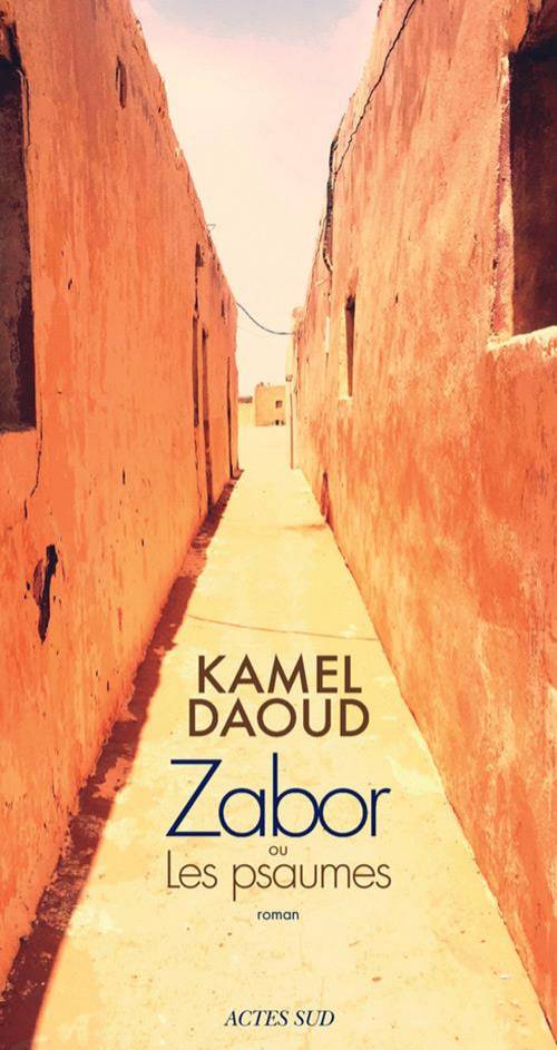 Zabor ou Les psaumes de Kamel Daoud